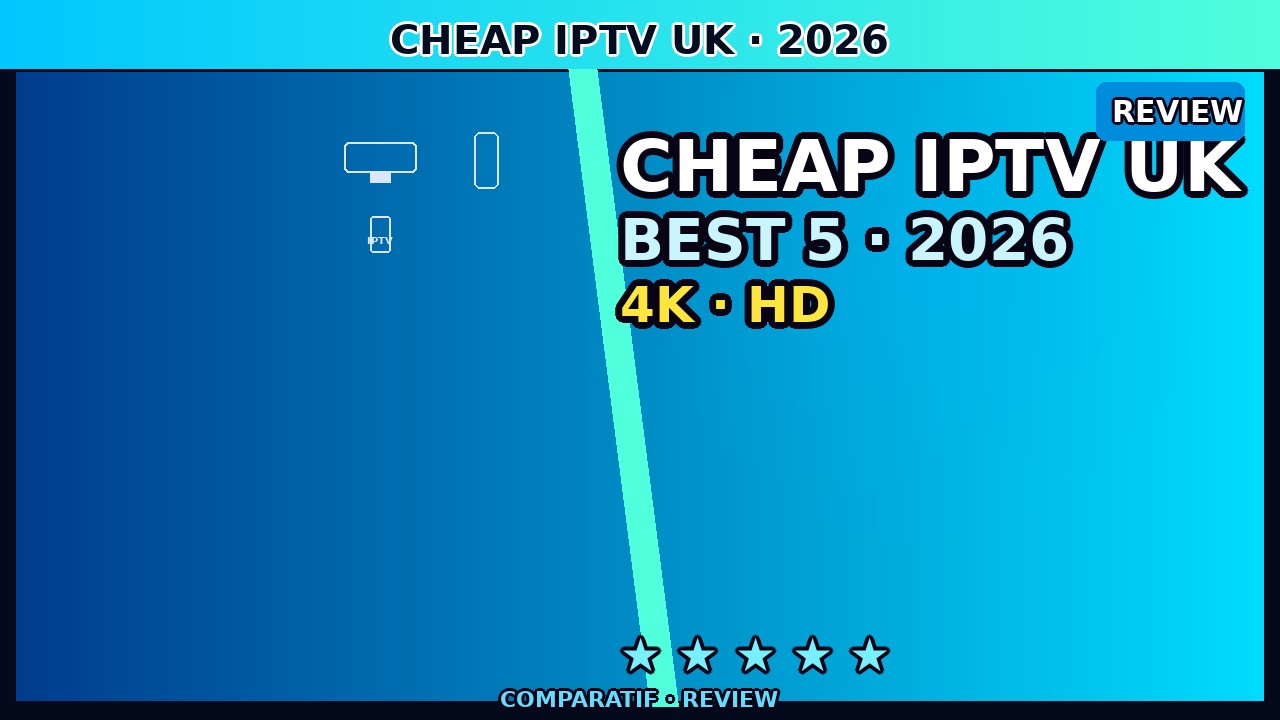 Cheap IPTV UK June 2026 — Affordable Plans That Still Stream Reliably
